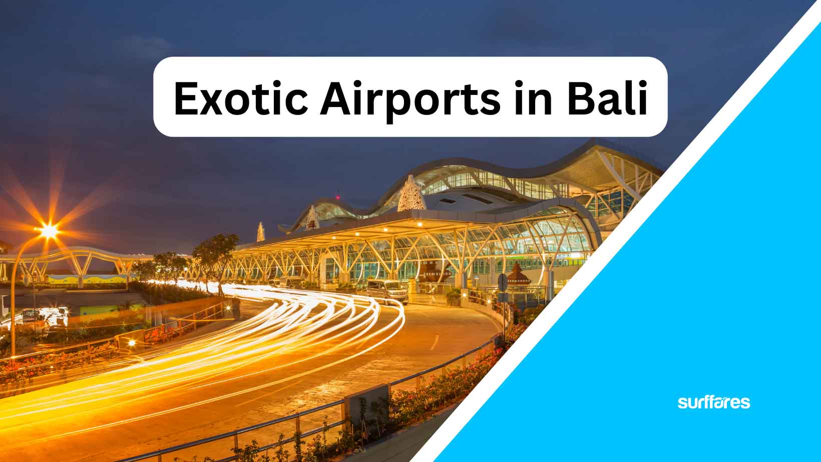 Exotic Airports in Bali Everything You Need to Know Before Flying