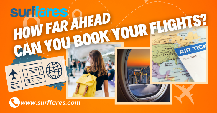 How Far Ahead Can You Book Your Flights
